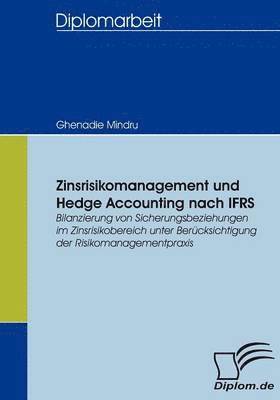 Zinsrisikomanagement und Hedge Accounting nach IFRS 1