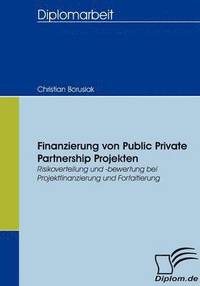 bokomslag Finanzierung von Public Private Partnership Projekten