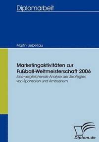 bokomslag Marketingaktivitten zur Fuball-Weltmeisterschaft 2006