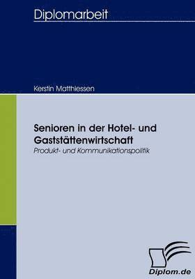 bokomslag Senioren in der Hotel- und Gaststättenwirtschaft