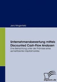 bokomslag Unternehmensbewertung mittels Discounted Cash-Flow Analysen