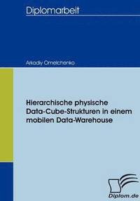 bokomslag Hierarchische physische Data-Cube-Strukturen in einem mobilen Data-Warehouse