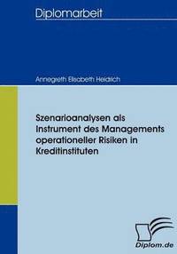 bokomslag Szenarioanalysen als Instrument des Managements operationeller Risiken in Kreditinstituten