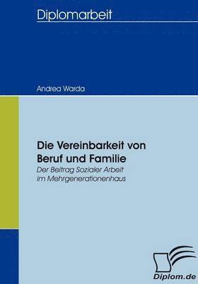 bokomslag Die Vereinbarkeit von Beruf und Familie