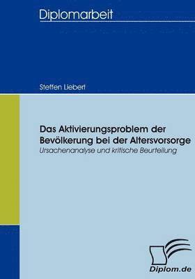 bokomslag Das Aktivierungsproblem der Bevlkerung bei der Altersvorsorge