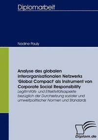 bokomslag Analyse des globalen interorganisationalen Netzwerks 'Global Compact' als Instrument von Corporate Social Responsibility