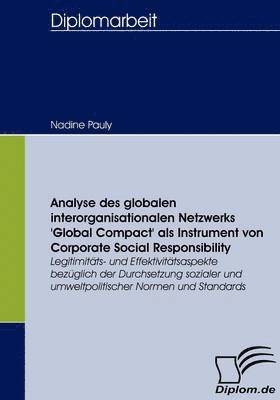 Analyse des globalen interorganisationalen Netzwerks 'Global Compact' als Instrument von Corporate Social Responsibility 1