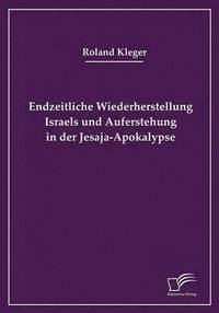 bokomslag Endzeitliche Wiederherstellung Israels und Auferstehung in der Jesaja-Apokalypse