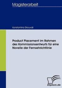 bokomslag Product Placement im Rahmen des Kommissionsentwurfs fr eine Novelle der Fernsehrichtlinie