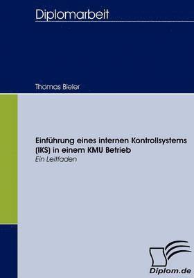 bokomslag Einfhrung eines internen Kontrollsystems (IKS) in einem KMU Betrieb