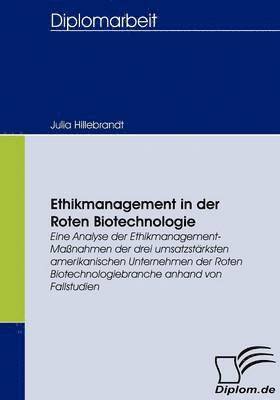 Ethikmanagement in der Roten Biotechnologie 1