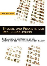 bokomslag Theorie und Praxis in der Rechnungslegung