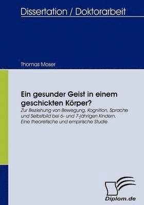 gesunder Geist in einem geschickten Körper?