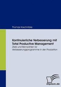 bokomslag Kontinuierliche Verbesserung mit Total Productive Management