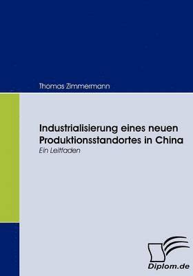 bokomslag Industrialisierung eines neuen Produktionsstandortes in China