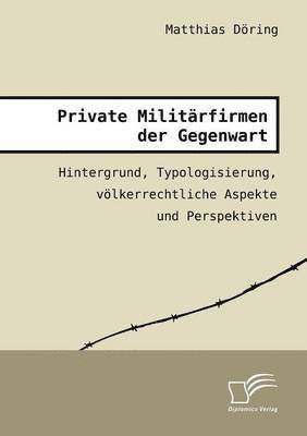 bokomslag Private Militrfirmen der Gegenwart