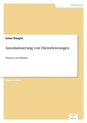 bokomslag Automatisierung von Dienstleistungen: Chancen und Risiken