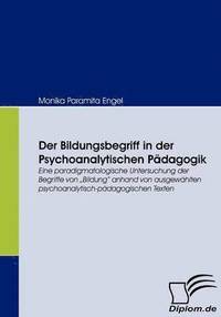 bokomslag Der Bildungsbegriff in der Psychoanalytischen Pdagogik