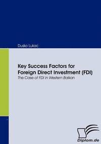 bokomslag Key Success Factors for Foreign Direct Investment (FDI)