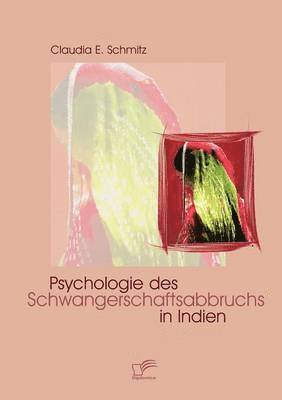 bokomslag Psychologie des Schwangerschaftsabbruchs in Indien