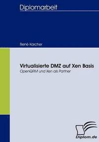 bokomslag Virtualisierte DMZ auf Xen Basis