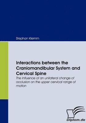 Stephan Klemm - Interactions between the Craniomandibular System and Cervical Spine, Häftad. Tillgänglighet: Lägg i varukorg