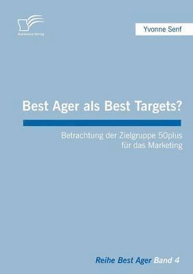 Yvonne Senf - Best Ager als Best Targets?, Häftad
