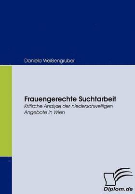 Frauengerechte Suchtarbeit 1