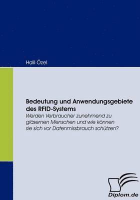 Halil Özel - Bedeutung und Anwendungsgebiete des RFID-Systems, Häftad