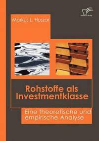 bokomslag Rohstoffe als Investmentklasse