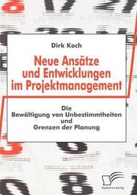 bokomslag Neue Anstze und Entwicklungen im Projektmanagement