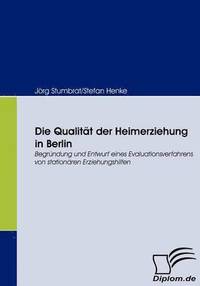 bokomslag Die Qualitt der Heimerziehung in Berlin