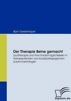 bokomslag Der Therapie Beine gemacht