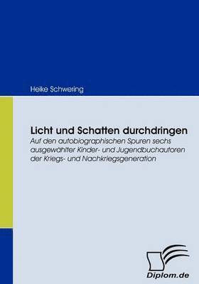 Heike Schwering - Licht und Schatten durchdringen, Häftad
