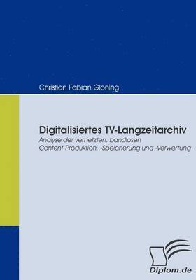 Digitalisiertes TV-Langzeitarchiv 1