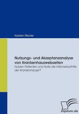Karsten Riecke - Nutzungs- und Akzeptanzanalyse von Krankenhauswebseiten, Häftad