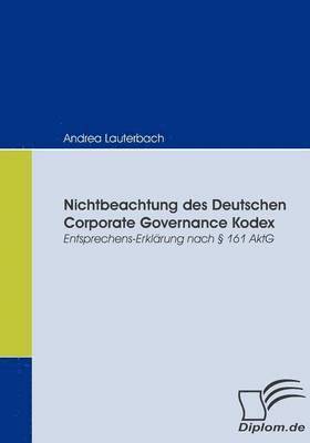Andrea Lauterbach - Nichtbeachtung des Deutschen Corporate Governance Kodex, Häftad
