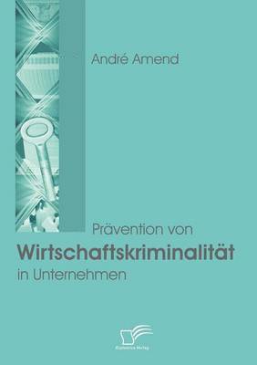 bokomslag Prvention von Wirtschaftskriminalitt in Unternehmen