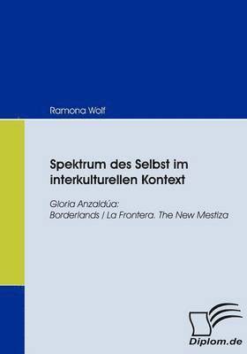 Ramona Wolf - Spektrum des Selbst im interkulturellen Kontext, Häftad