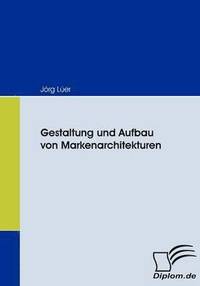 bokomslag Gestaltung und Aufbau von Markenarchitekturen