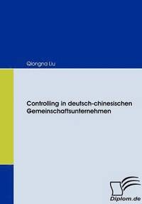 bokomslag Controlling in deutsch-chinesischen Gemeinschaftsunternehmen