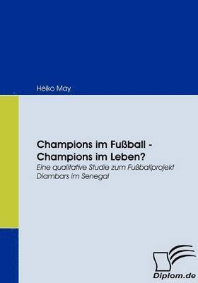 bokomslag Champions im Fuball - Champions im Leben?