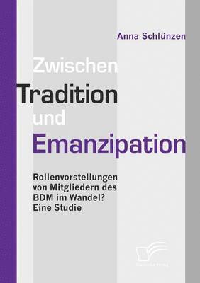 bokomslag Zwischen Tradition und Emanzipation