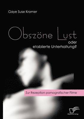 Obszne Lust oder etablierte Unterhaltung? 1