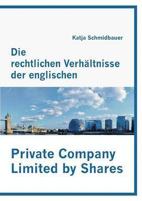 bokomslag rechtlichen Verhältnisse der englischen Private Company Limited by Shares