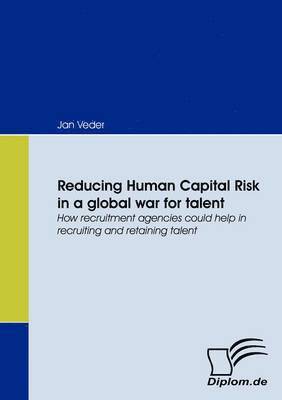 Jan Veder - Reducing Human Capital Risk in a Global War for Talent, Häftad