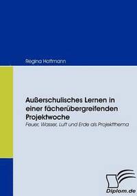 bokomslag Auerschulisches Lernen in einer fcherbergreifenden Projektwoche