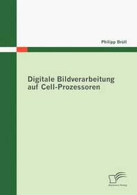 bokomslag Digitale Bildverarbeitung auf Cell-Prozessoren