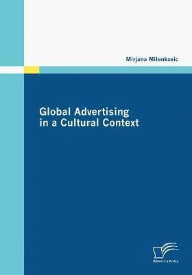 bokomslag Global Advertising in a Cultural Context