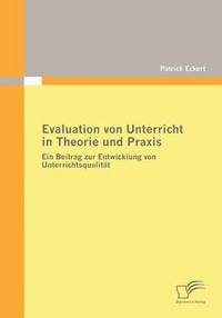 bokomslag Evaluation von Unterricht in Theorie und Praxis